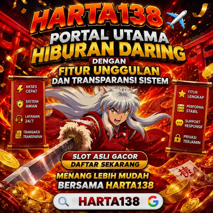 HARTA138 ✈️ Portal Utama Hiburan Daring dengan Sistem Transparan & Fitur Unggulan